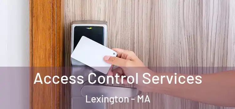 Access Control Services Lexington - MA