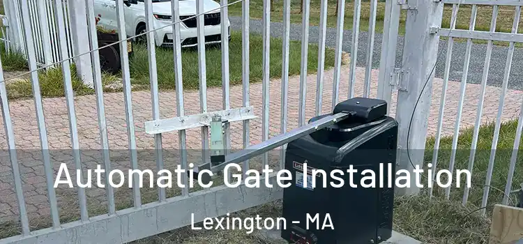 Automatic Gate Installation Lexington - MA