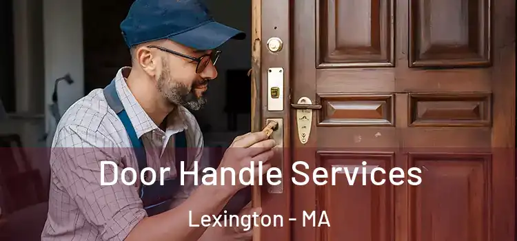 Door Handle Services Lexington - MA