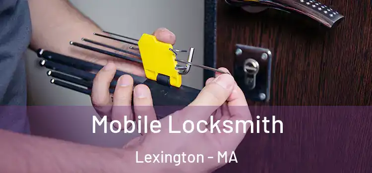 Mobile Locksmith Lexington - MA