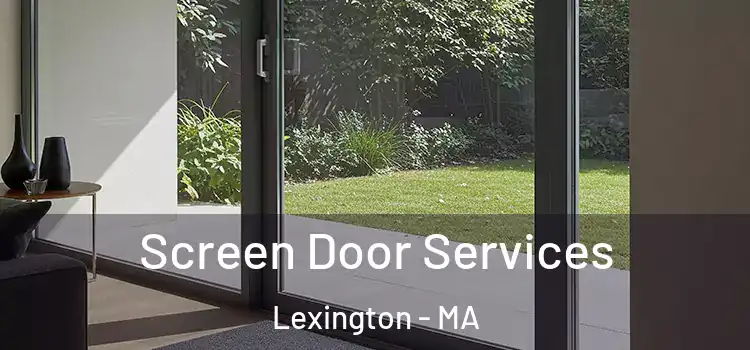 Screen Door Services Lexington - MA