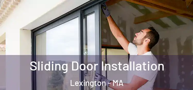 Sliding Door Installation Lexington - MA
